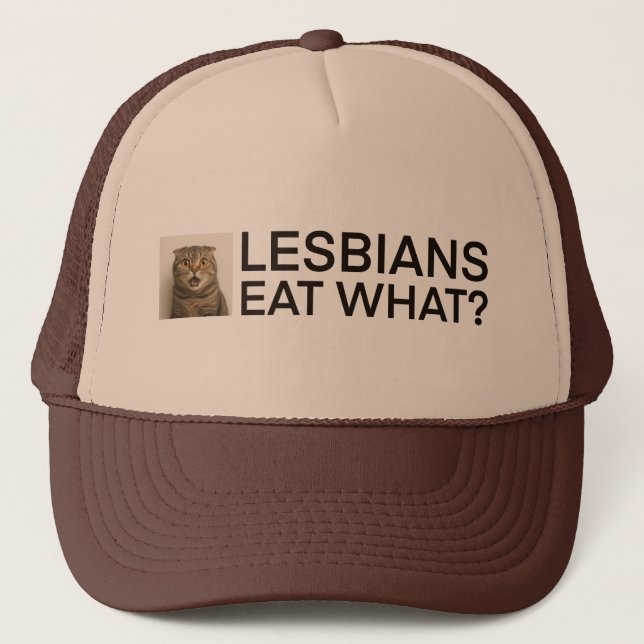 Lesbians Eat What Funny Trucker Hat (Front)