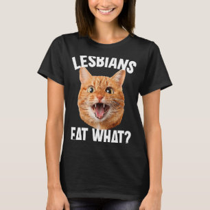 Lesbians Eat What LGBT Cat T-Shirt