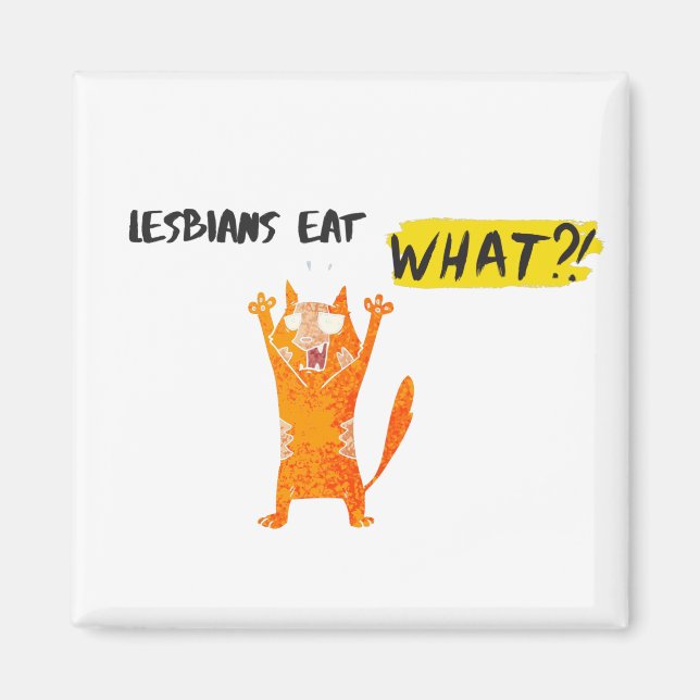 LESBIANS EAT WHAT. MAGNET (Front)