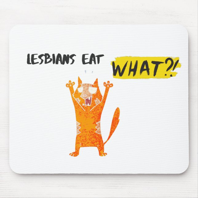 LESBIANS EAT WHAT. MOUSE PAD (Front)