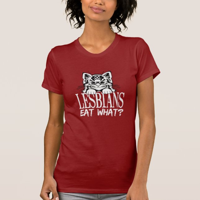 LESBIANS EAT WHAT? T-Shirt (Front)