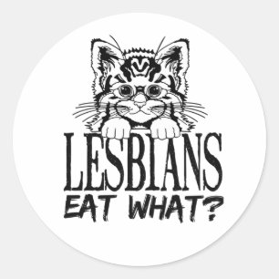LESBIANS EAT WHAT? T-Shirt Classic Round Sticker