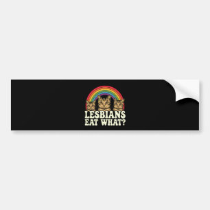Lesbians Eat What Vintage LGBT Pride Month Meme Bumper Sticker