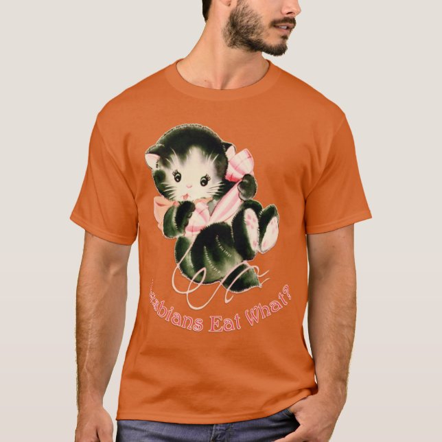 Lesbians Eat What vintage T-Shirt (Front)