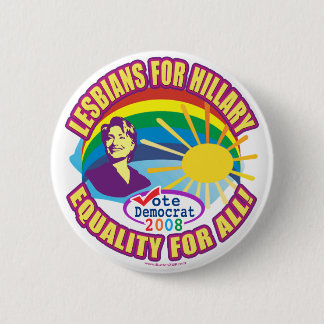Lesbians for Hillary. Equality for All! Button