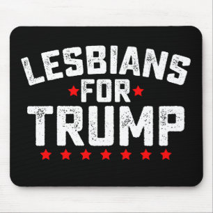 Lesbians For Trump LGBTQ Presidential Election Mouse Pad