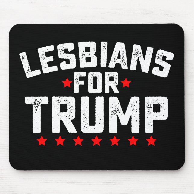 Lesbians For Trump LGBTQ Presidential Election Mouse Pad (Front)