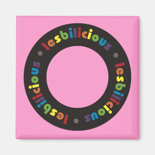 Lesbilicious (Circle) Magnets