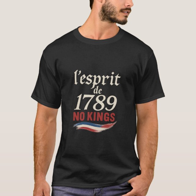 l'esprit de 1789 No Kings T-Shirt (Front)