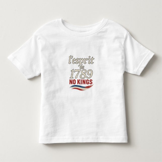 l'esprit de 1789 No Kings Toddler T-Shirt (Front)