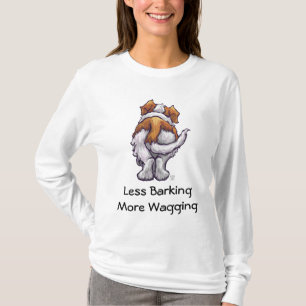 Less Barking, More Wagging T-Shirt