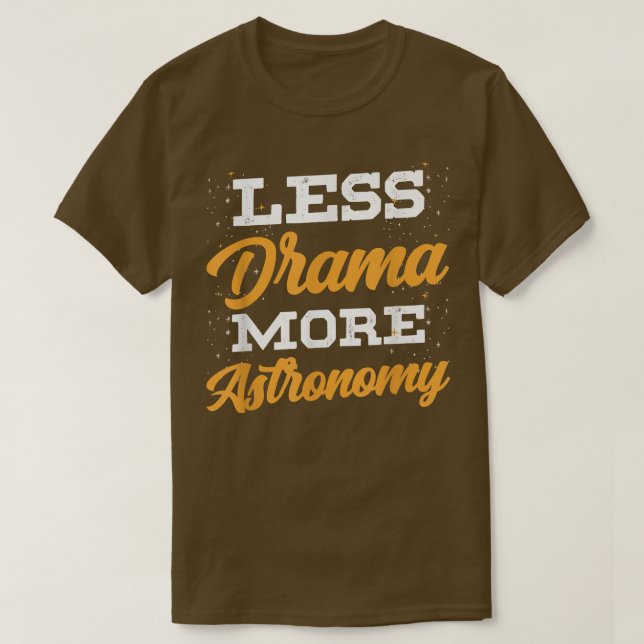 Less Drama More Astronomy Astronaut Rocket Planets T-Shirt (Design Front)