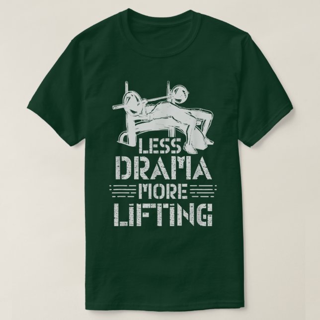 Less Drama More Lifting Hobby Sports Motivation Sa T-Shirt (Design Front)