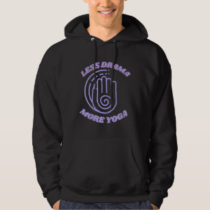 Less Drama More Yoga Hoodie