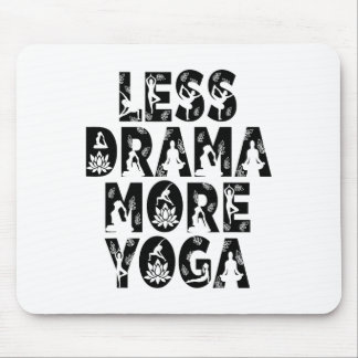 Less Drama More Yoga - Wellness Inspiration Mouse Pad
