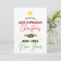 Less Expensive Christmas Debt Free New Year Funny