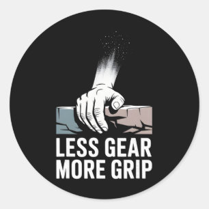 Less Gear More Grip Rock Climber Minimalist Classic Round Sticker