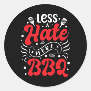 Less Hate More Bbq Barbecue  Classic Round Sticker