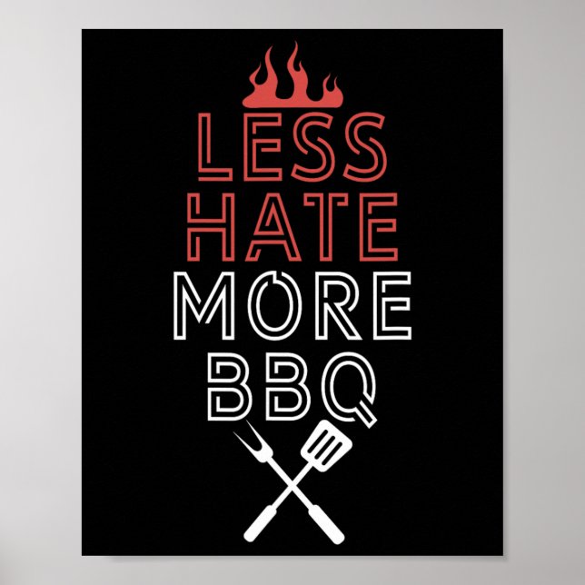 Less Hate More Bbq Head Chef Cooking Culinary Art  Poster (Front)