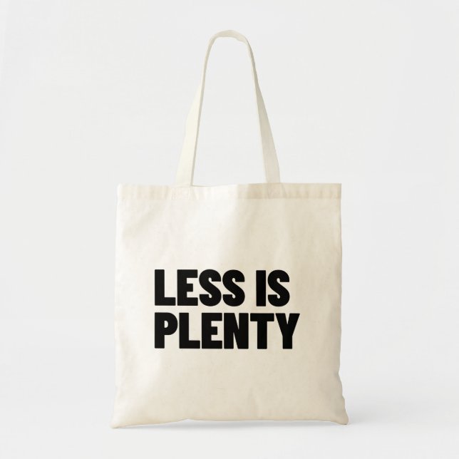 Less Is Plenty Minimalist Streetwear Typography Tote Bag (Front)