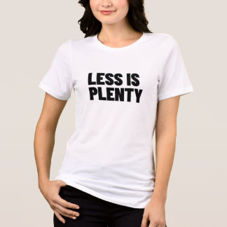 Less Is Plenty Minimalist Streetwear Typography Tri-Blend Shirt