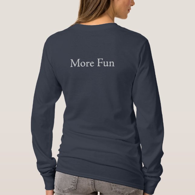 Less Lawn More Fun Shirt (Back)