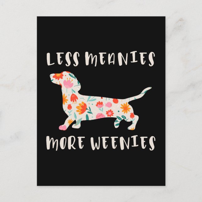 Less meanies more weenies postcard (Front)