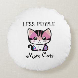 Less People, More Cats Round Cushion