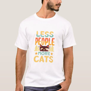 less people more cats T-Shirt