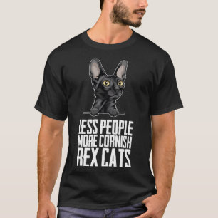 Less people more cornish rex cats T-Shirt
