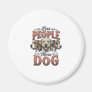 Less People More Dog Vintage Dog Lover Design_1 Magnet