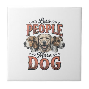 Less People More Dog Vintage Dog Lover Design_1 Tile