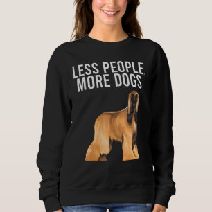 Less People More Dogs Afghan Hound Introvert Sweatshirt