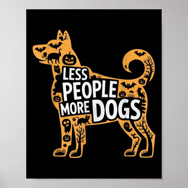 Less People More Dogs Funny Halloween  Poster (Front)