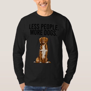 Less People More Dogs Nova Scotia Duck Tolling Ret T-Shirt