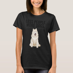 Less People More Dogs Samoyed Introvert T-Shirt