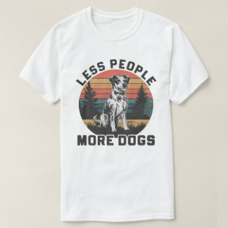 Less People More Dogs T-Shirt