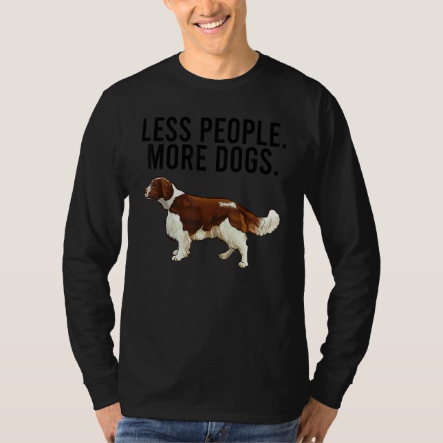 Less People More Dogs Welsh Springer Spaniel Intro T-Shirt (Front)