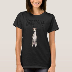 Less People More Dogs Whippet  Introvert T-Shirt