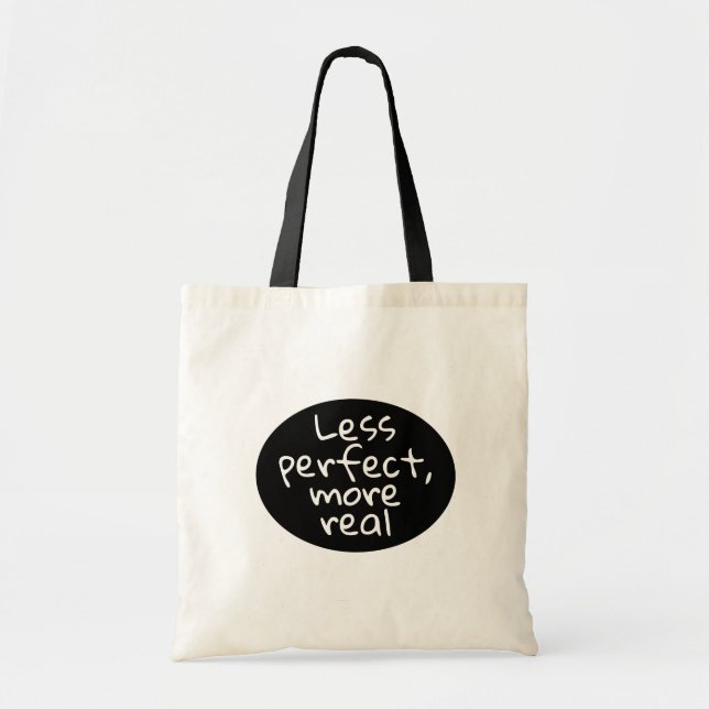 Less Perfect, More Real Minimalist Quote  Tote Bag (Front)
