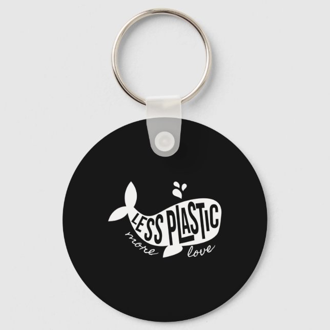 Less Plastic More Love Recycle Awareness Earth Day Key Ring (Front)