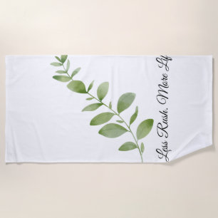 Less Rush More Life Beach Towel