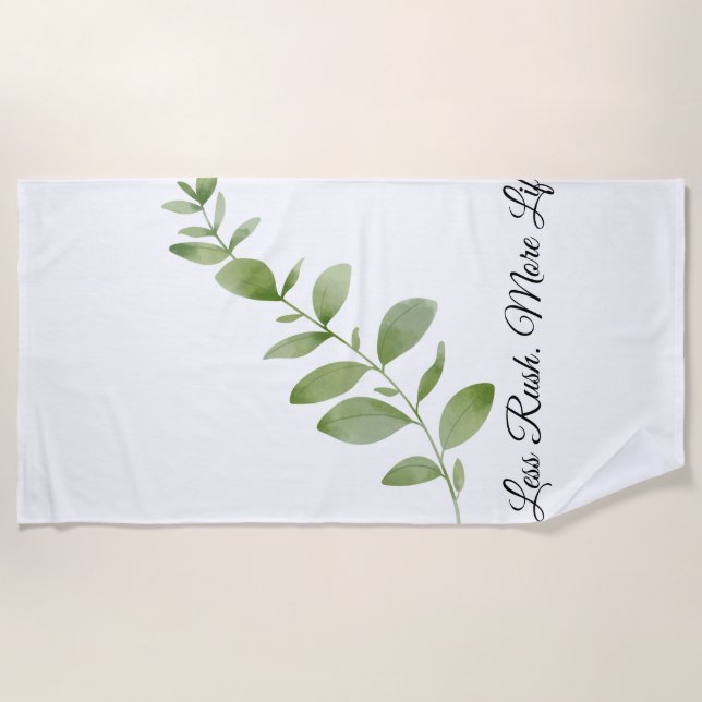 Less Rush More Life Beach Towel (Front)