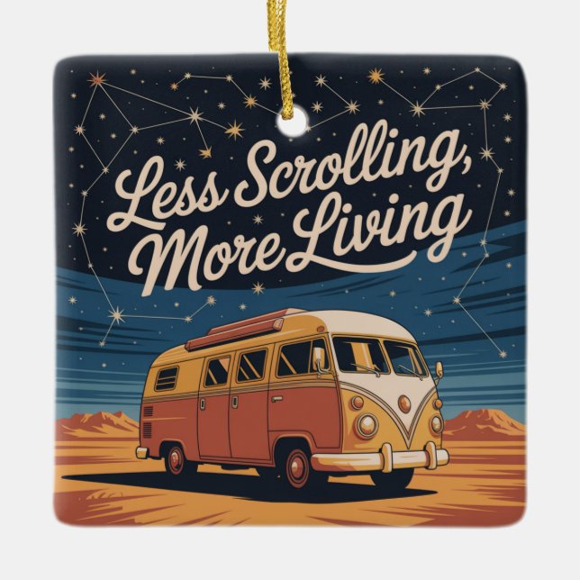 Less Scrolling, More Living Ceramic Ornament (Front)
