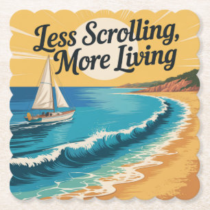Less Scrolling, More Living Paper Coaster