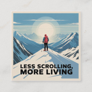 Less Scrolling, More Living Square Business Card