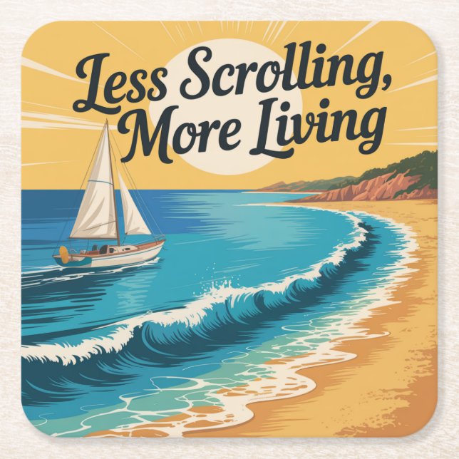 Less Scrolling, More Living Square Paper Coaster (Front)