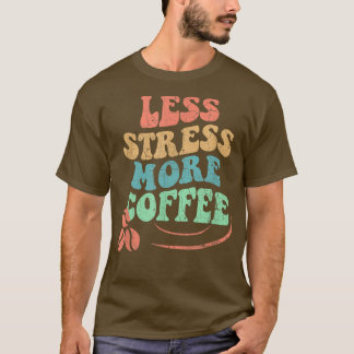 Less Stress More Coffee, Retro themed graphic  T-Shirt