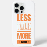 less talk, more action