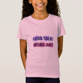Less Talk More Art Cute Kids Typography T-Shirt